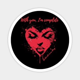 With you, I'm complete. A Valentines Day Celebration Quote With Heart-Shaped Woman Magnet